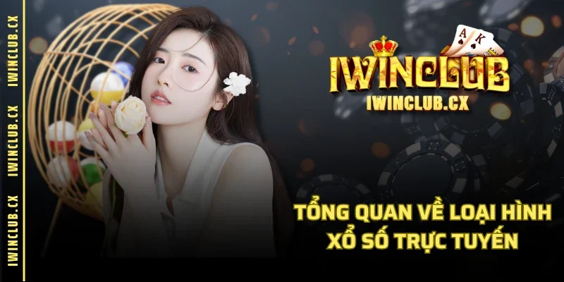 Tổng quan về loại hình xổ số trực tuyến